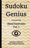 Sudoku Genius Mind Exercises Volume 1: Standard, California State of Mind Collection