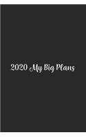 2020 My Big Plans: Lined Notebook / Journal Gift, 100 Pages, 6x9, Soft Cover, Matte Finish