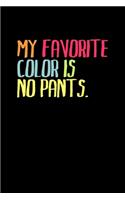 My favorite color is no pants: Food Journal - Track your Meals - Eat clean and fit - Breakfast Lunch Diner Snacks - Time Items Serving Cals Sugar Protein Fiber Carbs Fat - 110 pag
