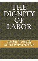 The Dignity of Labor