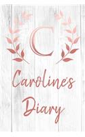 Caroline's Diary: Personalized Diary for Caroline / Journal / Notebook - C Monogram Initial & Name - Great Christmas or Birthday Gift