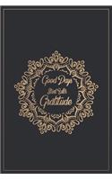 Good Days Start With Gratitude: Daily And Weekly Gratitude Journal, 52 weeks Gratitude Journal, Positive Inspiration, Happiness planner, Self Care, Fun journal, Write