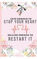 Cute Enough To Stop Your Heart Skilled Enough to Restart It