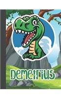 Demetrius: Wide Ruled Composition Notebook Dinosaur Boys Kids Personalized Journal for School Supplies - 110 pages 7.44x9.269