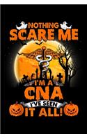 Nothing Scare Me I'm A CNA I'Ve Seen It All!: Nothing Scare Me Im A Retired Cna Halloween Journal/Notebook Blank Lined Ruled 6 X9 120 Pages(1 Nothing Scare Me I'm a CNA I've Seen It All!)