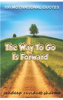 Way to Go Is Forward: Book of Quotes