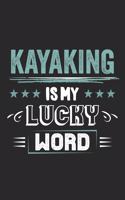 Kayaking Is My Lucky Word