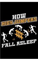 How High Jumpers Fall Asleep: Lined A5 Notebook for How Fall Asleep Journal