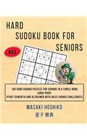 Hard Sudoku Book For Seniors # 11: 100 Hard Sudoku Puzzles For Seniors In A Single Book--Large Print (Fight Dementia And Alzheimer With Daily Sudoku Challenges)
