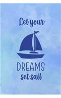 Let Your Dreams Set Sail