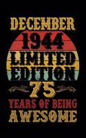 December 1944 Limited Edition 75 Years Of Being Awesome