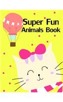 Super Fun Animals Book: Stress Relieving Animal Designs(18 Adventure Coloring)