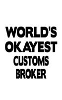 World's Okayest Customs Broker