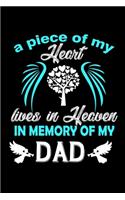 A Piece of my Heart lives in Heaven in Memory of my Dad: 110 Game Sheets - Four in a Row Fun Blank Games - Soft Cover Book for Kids for Traveling & Summer Vacations - Mini Game - Clever Kids - 110 Lined pa