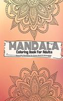 Mandala Coloring Book For Adults: Beautiful Mandalas for Stress Relief & Relaxation / Mandala Gifts For Women