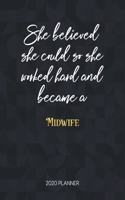 She Believed She Could So She Worked Hard And Became A Midwife 2020 Planner
