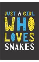 Just A Girl Who Loves Snakes: Funny Snakes Lovers Girl Women Gifts Lined Journal Notebook 6x9 120 Pages