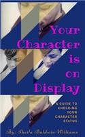 Your Character is on Display