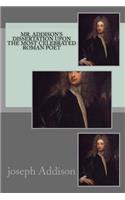 Mr. Addison's dissertation upon the most celebrated Roman poet