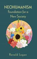 Neohumanism: Foundation for a New Society