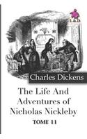 The Life and Adventures of Nicholas Nickleby - Tome II