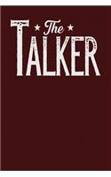 The Talker: Dark Red, White Design, Blank College Ruled Line Paper Journal Notebook for Project Managers and Their Families. (Agile and Scrum 6 x 9 inch Composi