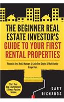 The Beginner Real Estate Investor's Guide to Your First Rental Properties