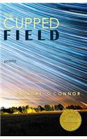 The Cupped Field (Able Muse Book Award for Poetry)