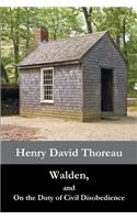 Walden, and On the Duty of Civil Disobedience