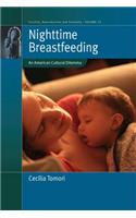 Nighttime Breastfeeding: An American Cultural Dilemma