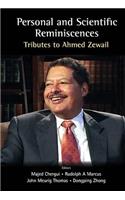 Personal and Scientific Reminiscences: Tributes to Ahmed Zewail