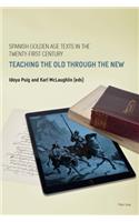 Spanish Golden Age Texts in the Twenty-First Century