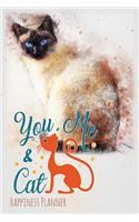 You Me and Cat: Love Me Love My Cat - Happiness Planner