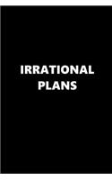 2019 Daily Planner Funny Theme Irrational Plans Black White 384 Pages: 2019 Planners Calendars Organizers Datebooks Appointment Books Agendas