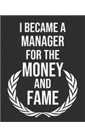 I Became a Manager for the Money and Fame: Calendar 2019, Monthly & Weekly Planner Jan. - Dec. 2019