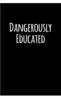 Dangerously Educated