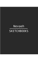 Nevaeh Sketchbook: 140 Blank Sheet 8x10 Inches for Write, Painting, Render, Drawing, Art, Sketching and Initial Name on Matte Black Color Cover, Nevaeh Sketchbook