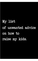 My List of Unwanted Advice on How to Raise My Kids