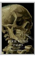 Four Weird Tales