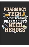 Pharmacy Tech Because Even Pharmacists Need Heroes