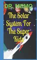 Solar System for the Super Kids