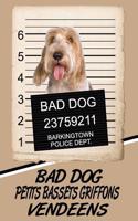 Bad Dog Petits Bassets Griffons Vendeen: Handwriting Practice Paper for Kids Notebook with Dotted Lined Sheets for K-3 Students Featuring 120 Pages 6x9