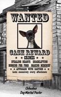 Chihuahua Dog Wanted Poster: Classic Style Blank Cookbook Recipes & Notes Featuring 120 Pages 6x9