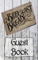 Bed and Breakfast Guest Book: Vacation, Rental Guest Signatures and Messages Book, 100 Pages