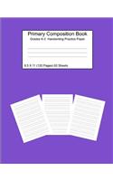 Primary Composition Notebook Grades K-2 Handwriting Practice Paper 8.5 X 11 120 Pages Purple