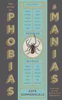 The Book of Phobias and Manias