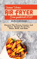 Instant Vortex Air Fryer Oven Guidebook 2021