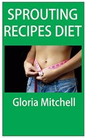 Sprouting recipes for diet