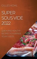 Super Sous Vide 2022