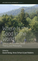 Where Is the Good in the World?